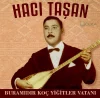 Hacı Taşan Bura mıdır Koç Yiğitler Vatanı Plak