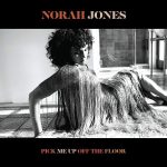 Norah Jones Pick Me Up Off The Floor - Plak