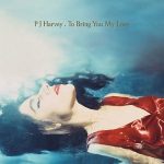 PJ Harvey To Bring You My Love - Plak