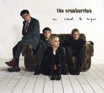 The Cranberries No Need To Argue (Deluxe Edition) - Plak
