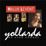 Haluk Levent Yollarda Plak