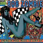 Rob Zombie American Made Music To Strip By - Plak