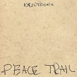 Neil Young Peace Trail - Plak