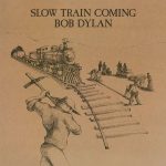 Bob Dylan Slow Train Coming - Plak