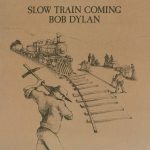 Bob Dylan Slow Train Coming (Remastered) - Plak