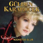 Gülden Karaböcek Kısmetse Olur - Plak