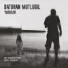 Batuhan Mutlugil Yadigar - Plak