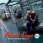 Ahmet Kaya Biraz da Sen Ağla - Plak