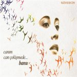 Banu Canım Can Çekişmede - Plak + Özel Tasarımlı İç Zarf