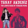Tünay Akdeniz The Godfather Of Turkish Punk - Neon Kırmızı Plak