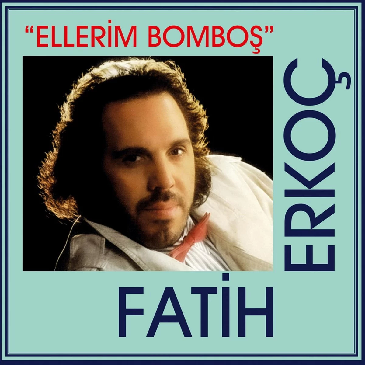fatih-erkoc-ellerim-bombos-plak Fatih Erkoç Ellerim Bomboş - Plak - Görsel 1
