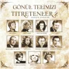 Gönül Telimizi Titretenler 2- Plak