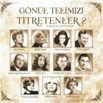 Gönül Telimizi Titretenler 2- Plak