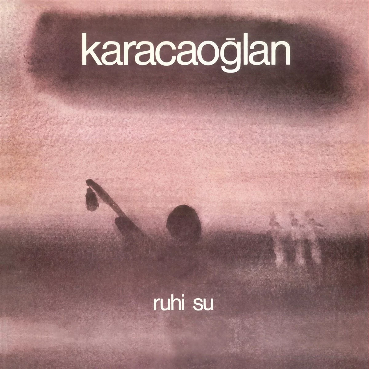 ruhi-su-karacaoglan-plak-on Ruhi Su Karacaoğlan - Plak - Görsel 1