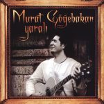 Murat Göğebakan Yaralı - Plak