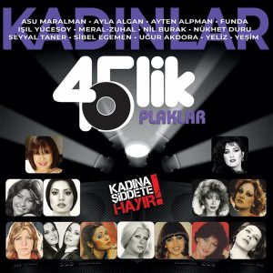 Kadınlar 45'lik Plaklar - Plak