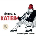 Osman İşmen Katibim Diskomatik - Plak