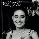 Yıldız Tilbe Aşk İnsanı Değiştirir 2 - Plak