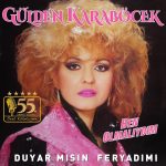 Gülden Karaböcek Ben Olmalıydım Duyar Mısın Feryadımı - Plak