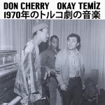 Okay Temiz, Don Cherry - Music For Turkish Theater 1970 (Japanese Edition 2) - Plak