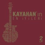 Kayahan En İyileriyle - 2 Plak