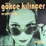 Gökçe Kılınçer Zor Yılllar Benim - Plak