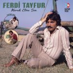 Ferdi Tayfur Merak Etme Sen (Picture Plak)