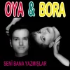 Oya & Bora Seni Bana Yazmışlar - Plak