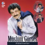Müslüm Gürses Aldatılanlar - Picture Plak