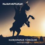 Hasan Mutlucan - Kahramanlık Türküleri (Plak)