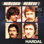 Hardal - Nereden Nereye ! (Limited Numaralı Siyah Plak)