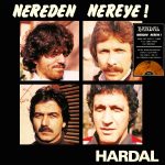 Hardal - Nereden Nereye ! (Renkli Plak)