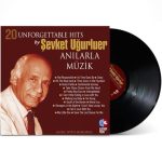 Şevket Uğurluer - 20 Unforgettable Hits Anılarla Müzik 1 (Plak)
