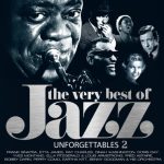 Unforgettable Very Best Of Jazz 2 - Çeşitli Sanat çılar (Plak)