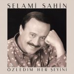 Selami Şahin - Özledim Her Şeyini (Plak)
