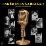 Eskimeyen Şarkılar Ünlülerle Bir Zamanlar II (Plak)