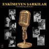 Eskimeyen Şarkılar Ünlülerle Bir Zamanlar II (Plak)
