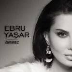 Ebru Yaşar - Zamansız (Plak)