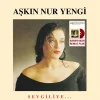 Aşkın Nur Yengi -Sevgiliye (Renkli Plak)