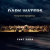 Fuat Saka - Dark Waters ''Emigration Symphony'' (2 Plak)
