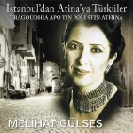 Melihat Gülses - İstanbul'dan Atinaya Türküler (Plak)