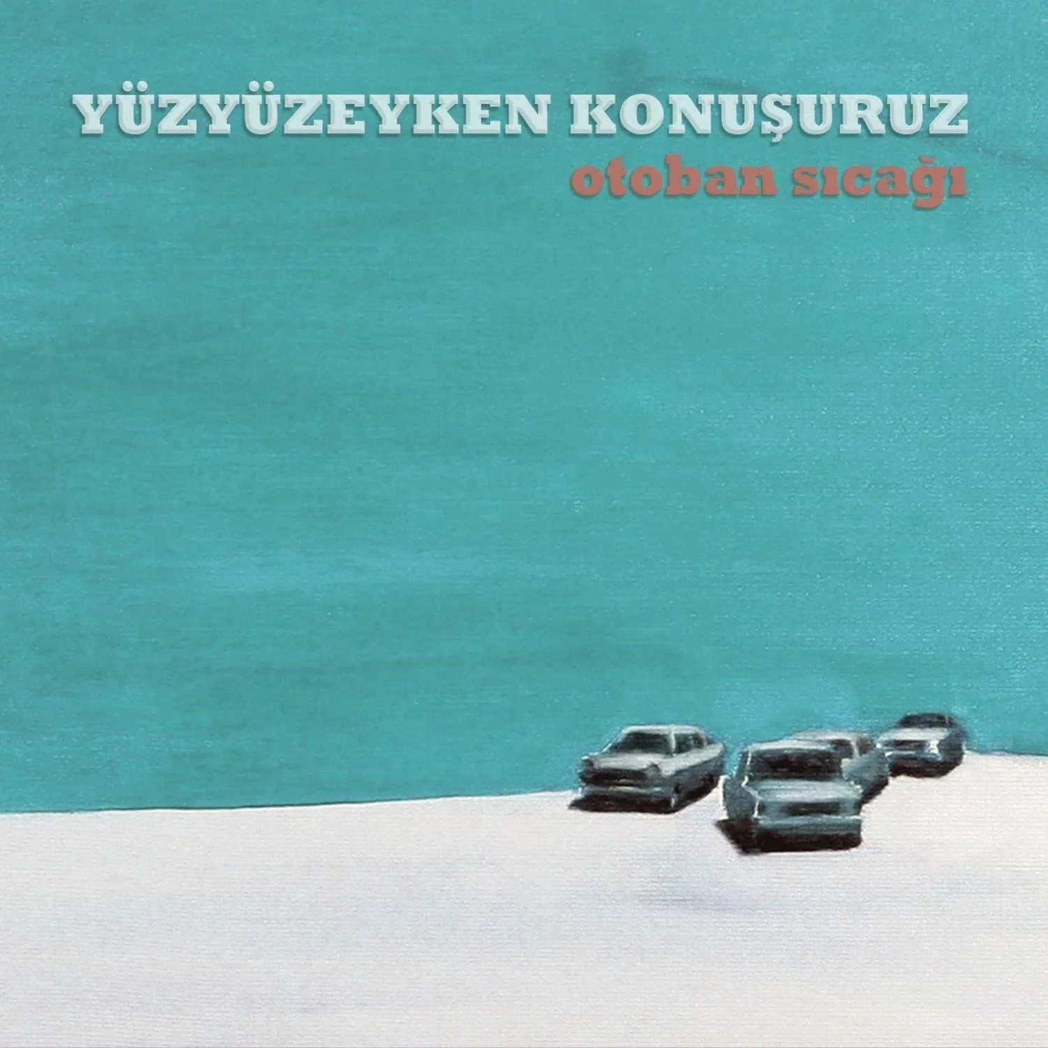 yuzyuzeyken-konusuruz-otoban-sicagi-plak Yüzyüzeyken Konuşuruz - Otoban Sıcağı (Plak) - Görsel 1